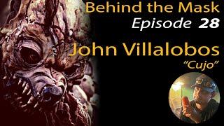 Behind The Mask Podcast Episode 28 | Feat - John Villalobos "Cujo" from Ghost Town Streets