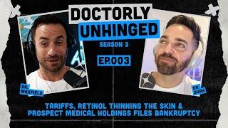 How Tariffs Affect Prices, Retinol Thins Skin, & Another Hospital Goes Bankrupt | Unhinged Podcast