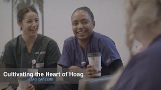 Hoag Careers - Cultivating the Heart of Hoag