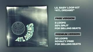 [FREE] Atlanta Loop Kit 2024 - "ATL DREAMS" (LIL BABY, LIL DURK, 4PF, RYLO RODRIGUEZ , 42 DUGG)