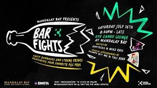 gootecks invites you to Bar Fights Saturday July 16th at eyecandy at Mandalay Bay