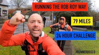 ROB ROY WAY TRAIL RUN | 79 MILE ULTRA MARATHON | 24 HR CHALLENGE