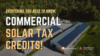 Commercial Solar Tax Credits : Everything You Need to Know!