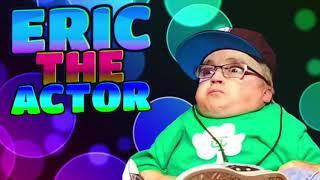 Eric the Actor | Eric the Midget 8