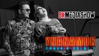 Era89 ft. Selbi T. - YNANAMOK - (Official Video Premiere) #BKMEDIASHOW