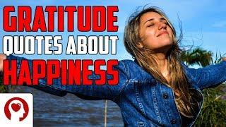 Inspirational Gratitude Quotes About Happiness | Best Motivational Quotes