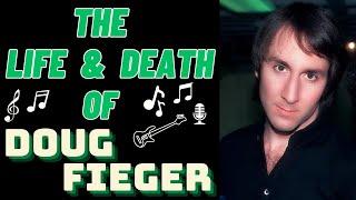 The Life & Death of The Knack's DOUG FIEGER