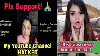 priaz beauty zone 100k channel hacked / please support her/ bewitharchie