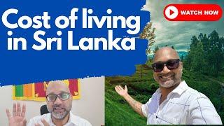 My cost of living in Sri Lanka Oct 2022