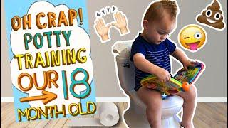 Oh Crap! Potty Training our 18 MONTH OLD | PART 1 | BLOCK 1 & 2