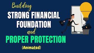 Building a Solid Financial Foundation and Proper Protection