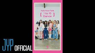 TWICE "Talk that Talk" 1 to 10 Dance