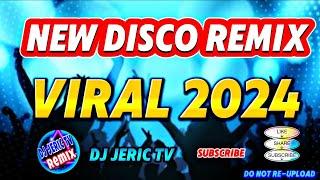 NEW VIRAL 2024 " DISCO NON-STOP REMIX @DJJERICTV