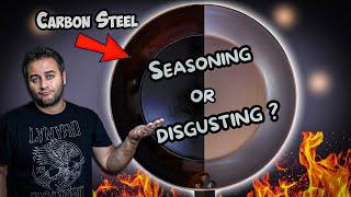 The Ultimate Guide To PROPERLY Seasoning Carbon Steel Pans | Seasoned or Dirty?