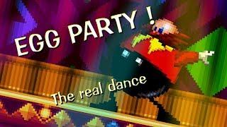 EGG PARTY ! the real dance. Sprite animation (Trainwreck Of Electro Swing)