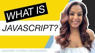 JavaScript Tutorial for Beginners Part 1: What is JavaScript?