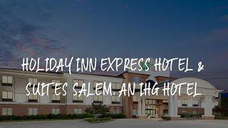 Holiday Inn Express Hotel & Suites Salem, an IHG Hotel Review - Salem , United States of America