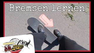 Skateboard fahren lernen - BREMSEN