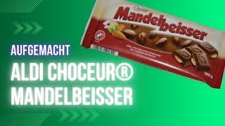 Aufgemacht: Aldi Choceur® Mandelbeisser Edel Vollmilchschokolade 2023