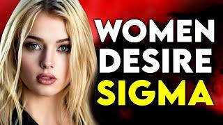 Women Deeply DESIRE These Things From Sigma Males