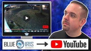 Live Stream from Blue Iris to YouTube!