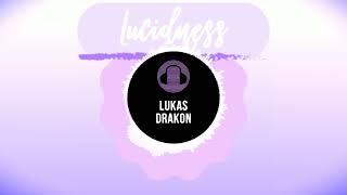 LukasDrakon - Lucidness