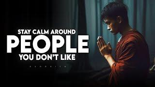 5 Ways to Stay Calm Around People You Don’t Like | Buddhism