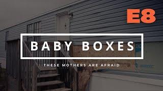 BABY BOXES Ep8 - These Mothers Are Afraid