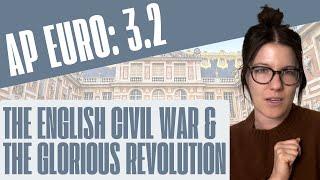 AP Euro 3.2: The English Civil War and the Glorious Revolution