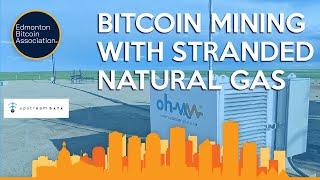 Bitcoin Mining with Stranded Natural Gas Presentation by Upstream Data