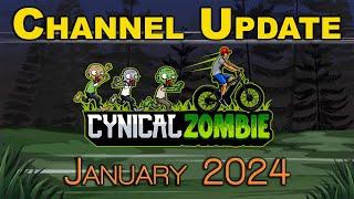 CynicalZombie Channel Update - January 2024