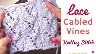 Eyelet and Cable Knit Pattern - Lace Cabled Vines Knitting Stitch