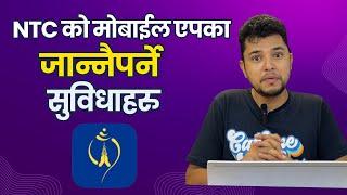 नेपाल टेलिकमको एप का विशेषता Nepal Telecom NTC Mobile App Features | Nepali App Youi Must Have