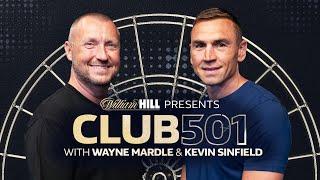 Sir Kevin Sinfield: Leeds Rhinos, Rob Burrow and Raising Millions | Club 501 with Wayne Mardle