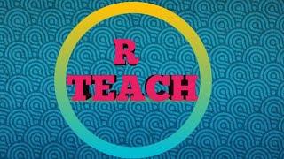 R Teach intro / rteach/ R TEACH