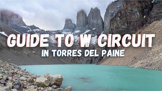 Complete Guide to Hiking the W Circuit in Torres del Paine (ALL You NEED to Know)