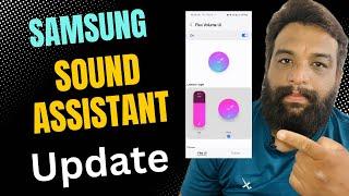 Samsung Sound Assistant 2024 Update New Features You Need to Know