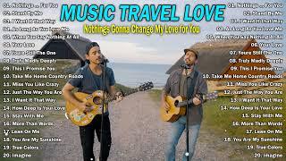 Music Travel Love Nonstop Songs playlist | Nothing's Gonna Change My Love For You