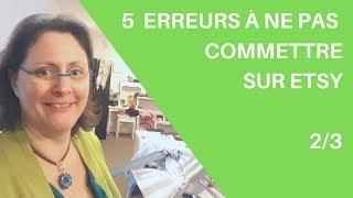 [ETSY] 5 Erreurs à ne pas commettre quand on débute sur Etsy - 2ème partie