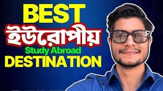 BEST Study Abroad Destination In Europe For Bangladeshi Students 