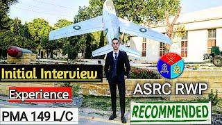 |Initial Interview| Experience No 2 Of PMA 149 L/C Recommended Candidate From |ISSB| 2022