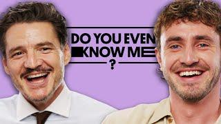 Pedro Pascal & Paul Mescal Test Their Friendship | Do You Even Know Me?