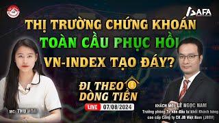 THỊ TRƯỜNG CHỨNG KHOÁN TOÀN CẦU PHỤC HỒI, VN-INDEX TẠO ĐÁY? | #ĐTDT 07/08/2024