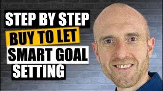 SMART Goal Setting For UK Buy To Let Property Investors | Hints and Tips For Property Investors