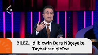 BILEZ....dilbixwîn Dara Nûçeyeke Taybet radigihîne