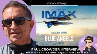 The Blue Angels Director Paul Crowder Interview