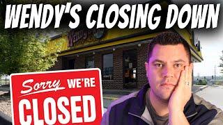 Wendy’s Closing Restaurants | We Have Bigger Problems