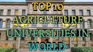 Top 10 Agriculture Universities In World | Fees | World Ranking