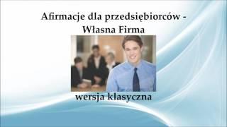  Afirmacje dla przedsiębiorców - Własna Firma 