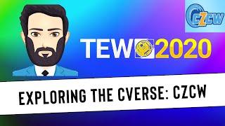 TEW 2020 - Exploring the CVerse, Episode 13: CZCW